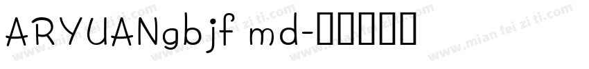 ARYUANgbjf md字体转换
